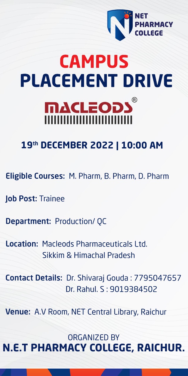 NET Pharmacy College in association with Macleods Pharmaceuticals Ltd.  conducting Campus Interview at AV room central library ,NET on 19 Dec 22, Monday.