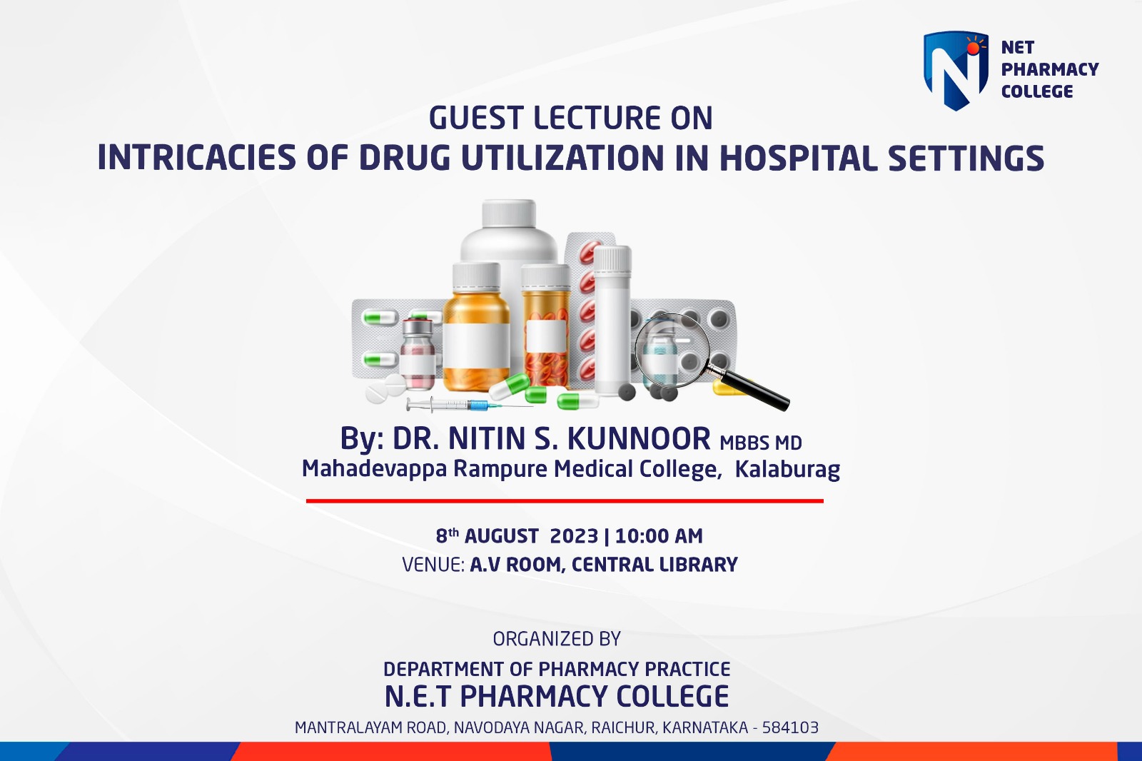 GUEST LECTURE ON INTRICACIES OF DRUG UTILIZATION IN HOSPITAL SETTINGS, By – DR. NITIN S. KUNNOOR